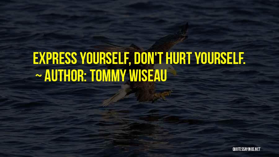 Tommy Wiseau Quotes 1708226