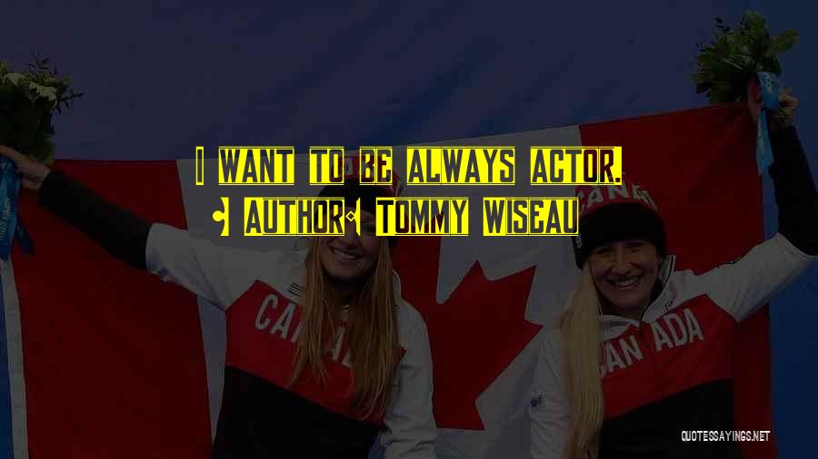 Tommy Wiseau Quotes 1759498