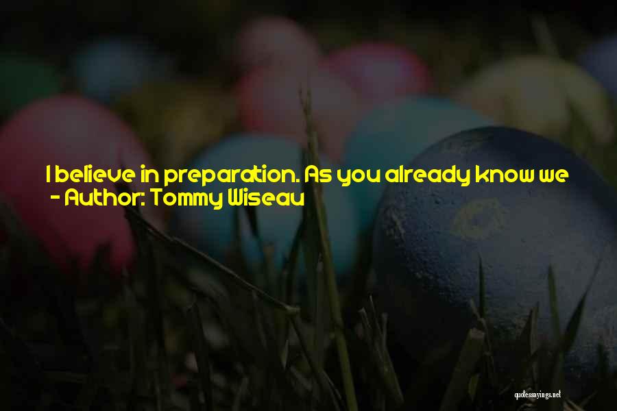 Tommy Wiseau Quotes 471596