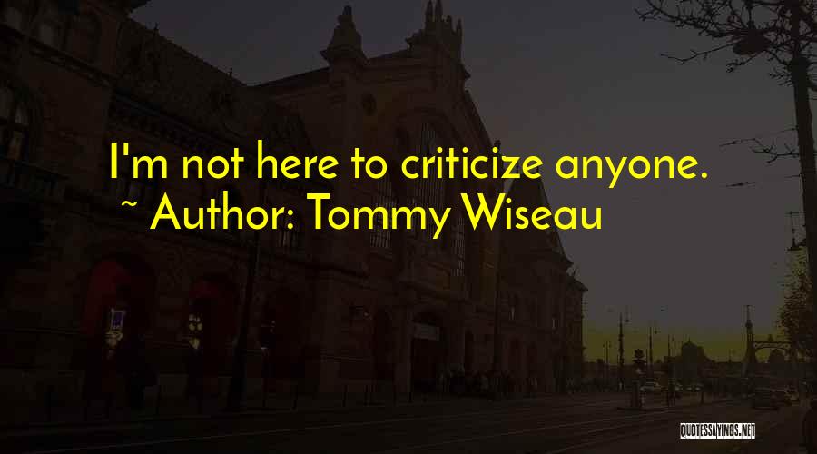 Tommy Wiseau Quotes 538160