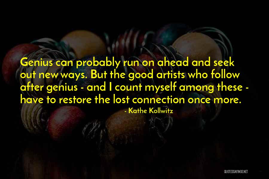 Tomohiro Moriuchi Quotes By Kathe Kollwitz Tomohiro Moriuchi Quotes By Kathe Kollwitz