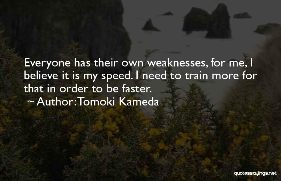 Tomoki Kameda Quotes 132904