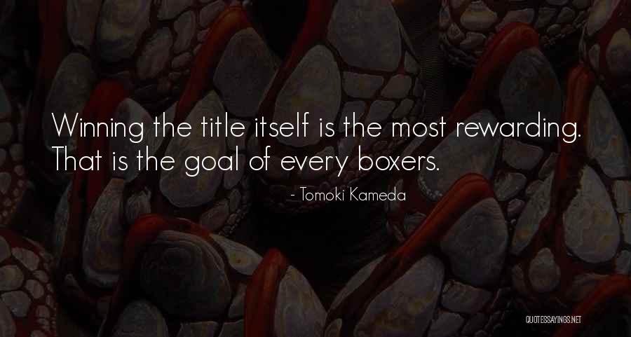 Tomoki Kameda Quotes 475992