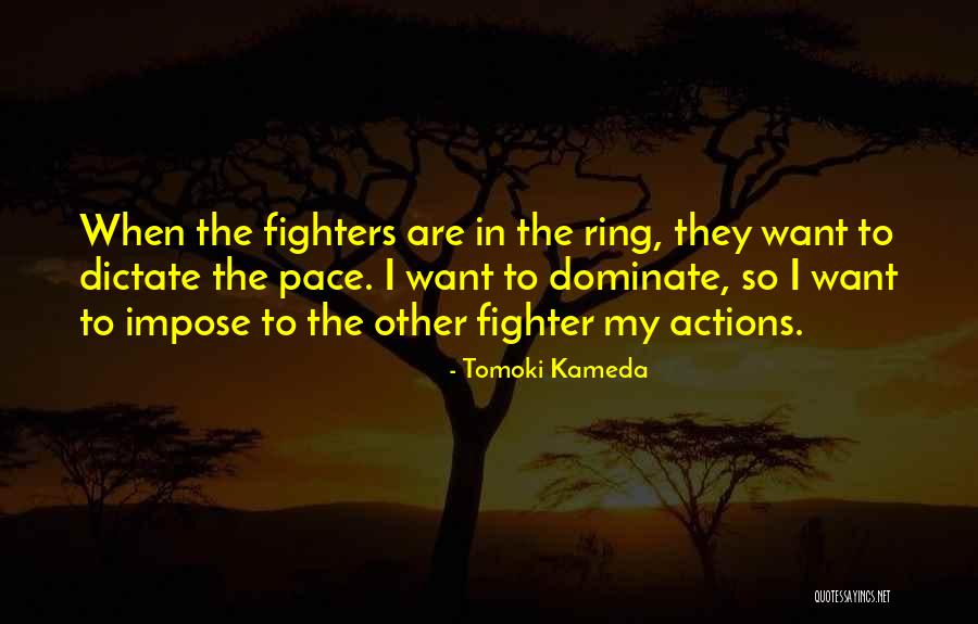 Tomoki Kameda Quotes 593881