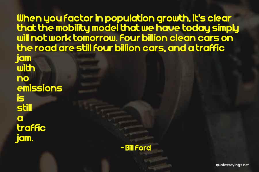 Tomorrow And Today Quotes By Bill Ford Tomorrow And Today Quotes By Bill Ford