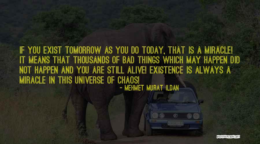 Tomorrow And Today Quotes By Mehmet Murat Ildan Tomorrow And Today Quotes By Mehmet Murat Ildan