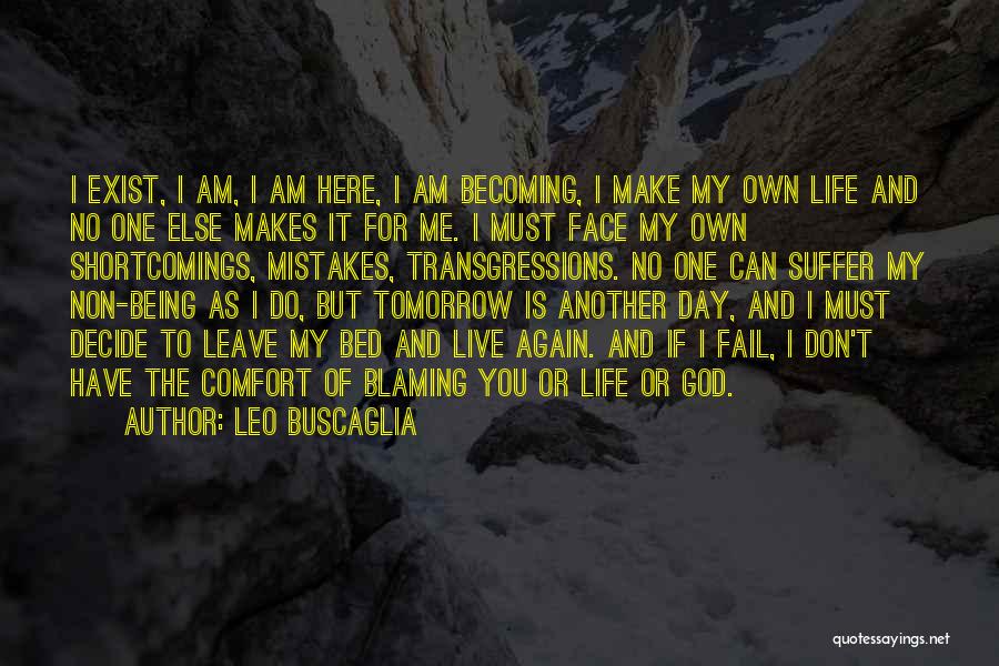 Tomorrow Being Another Day Quotes By Leo Buscaglia