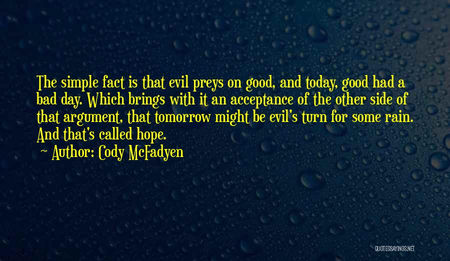 Tomorrow Brings Quotes By Cody McFadyen