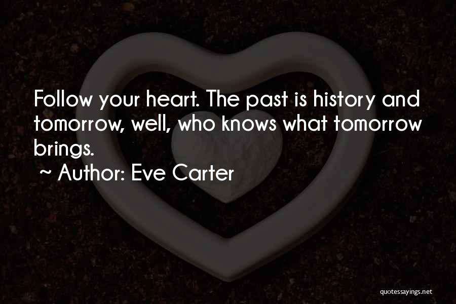 Tomorrow Brings Quotes By Eve Carter