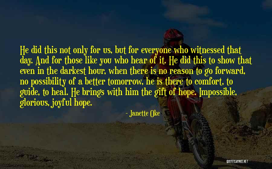 Tomorrow Brings Quotes By Janette Oke Tomorrow Brings Quotes By Janette Oke