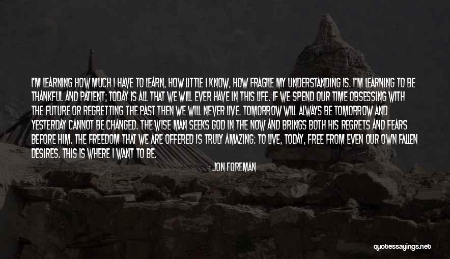 Tomorrow Brings Quotes By Jon Foreman Tomorrow Brings Quotes By Jon Foreman