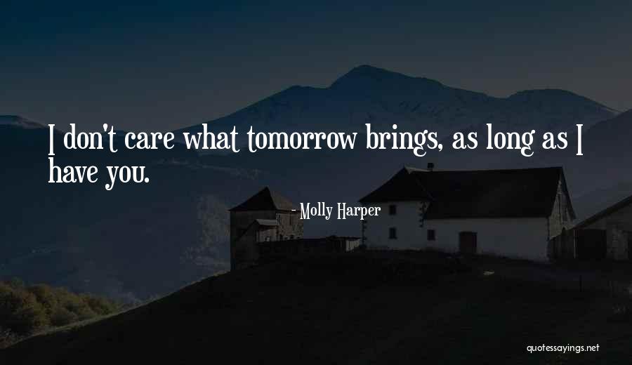 Tomorrow Brings Quotes By Molly Harper Tomorrow Brings Quotes By Molly Harper