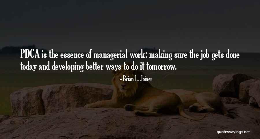 Tomorrow Gets Better Quotes By Brian L. Joiner Tomorrow Gets Better Quotes By Brian L. Joiner