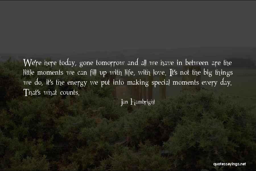 Tomorrow Is A Big Day Quotes By Jan Hambright Tomorrow Is A Big Day Quotes By Jan Hambright