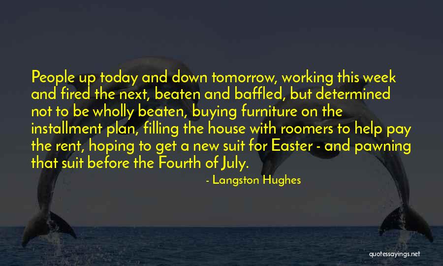 Tomorrow Is A New Week Quotes By Langston Hughes Tomorrow Is A New Week Quotes By Langston Hughes
