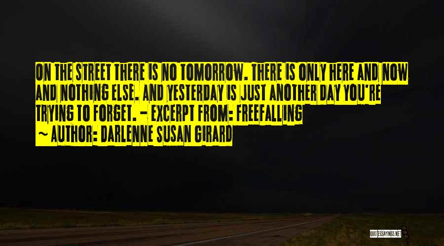 Tomorrow Is Another Day Quotes By Darlenne Susan Girard