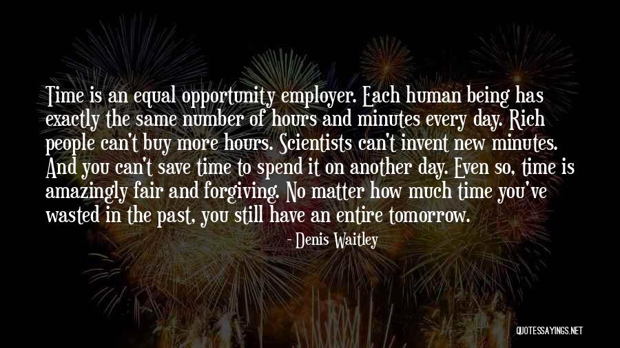 Tomorrow Is Another Day Quotes By Denis Waitley Tomorrow Is Another Day Quotes By Denis Waitley