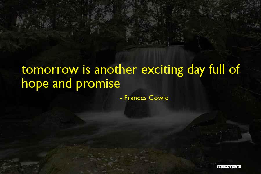 Tomorrow Is Another Day Quotes By Frances Cowie