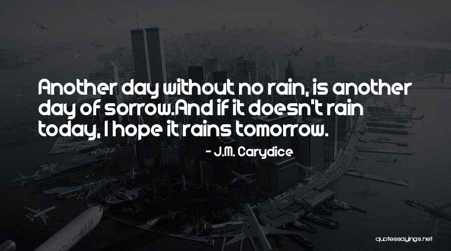 Tomorrow Is Another Day Quotes By J.M. Carydice