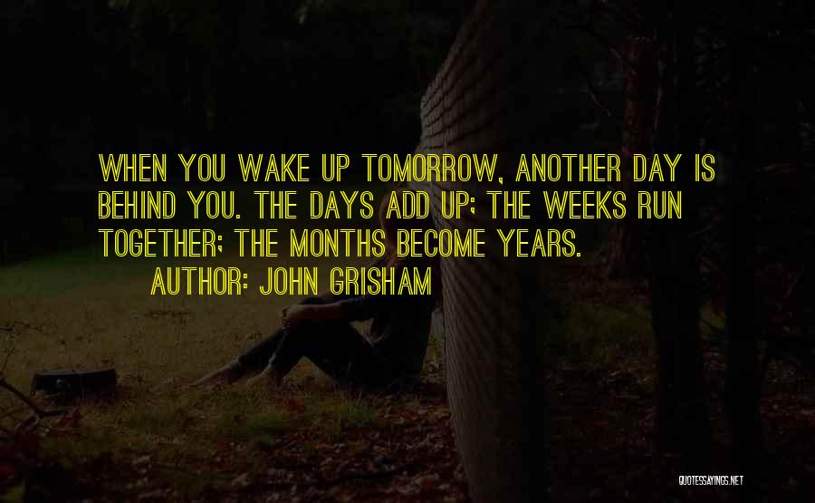 Tomorrow Is Another Day Quotes By John Grisham