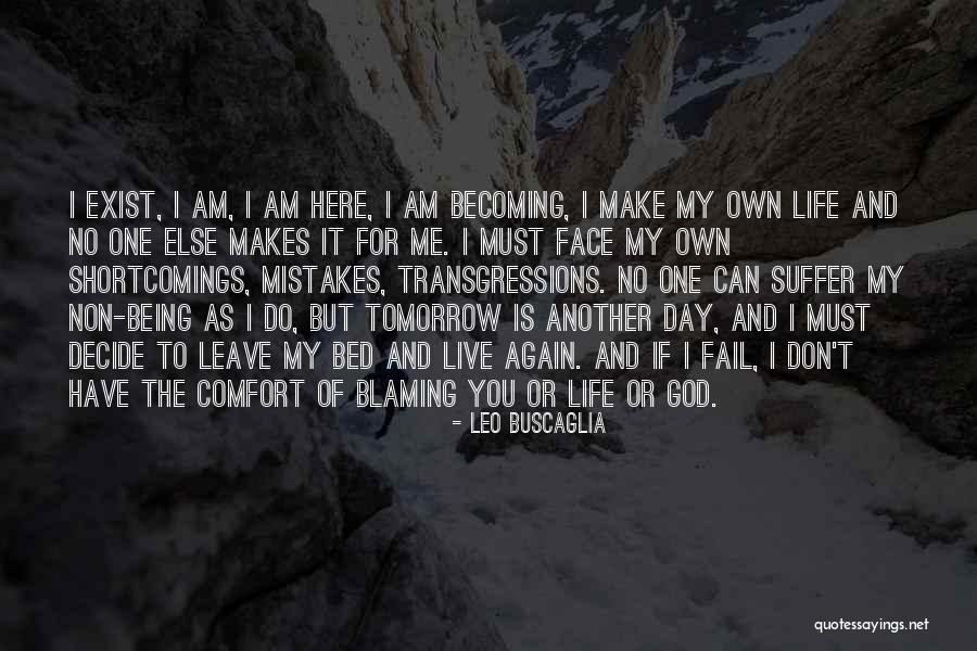 Tomorrow Is Another Day Quotes By Leo Buscaglia Tomorrow Is Another Day Quotes By Leo Buscaglia