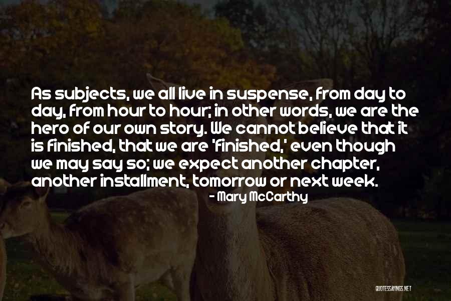 Tomorrow Is Another Day Quotes By Mary McCarthy Tomorrow Is Another Day Quotes By Mary McCarthy