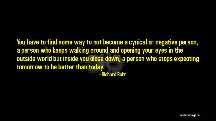 Tomorrow Is Better Than Today Quotes By Richard Rohr