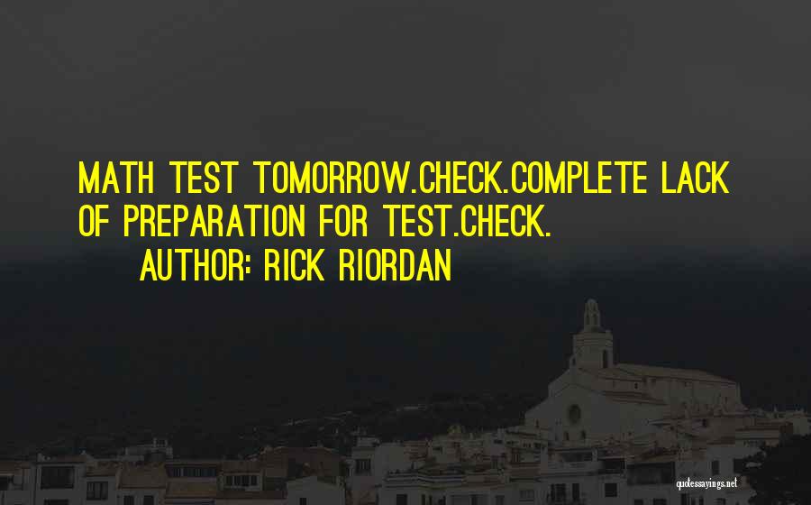 Tomorrow Is Exam Quotes By Rick Riordan