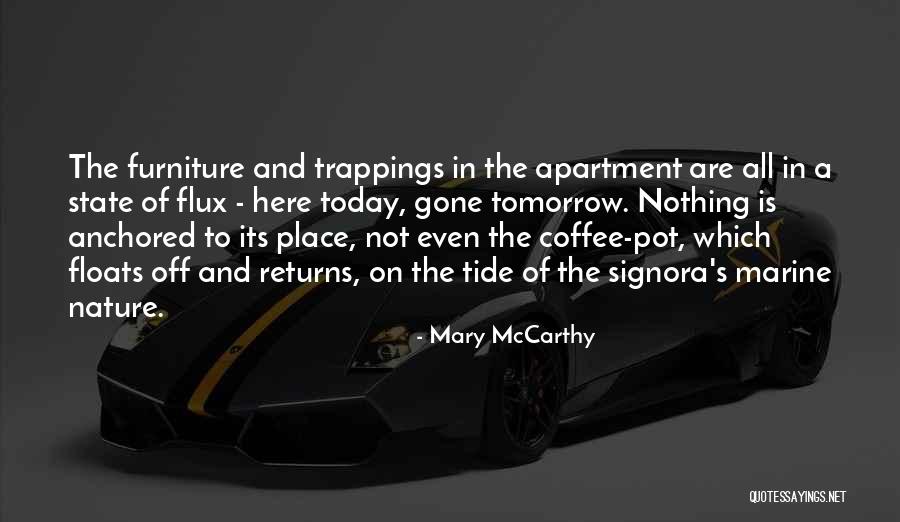 Tomorrow Is Gone Quotes By Mary McCarthy Tomorrow Is Gone Quotes By Mary McCarthy