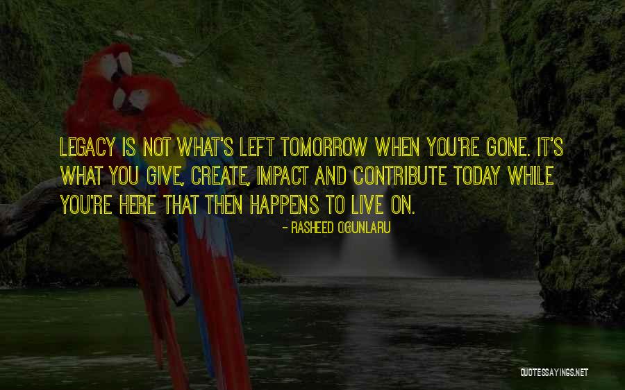 Tomorrow Is Gone Quotes By Rasheed Ogunlaru Tomorrow Is Gone Quotes By Rasheed Ogunlaru