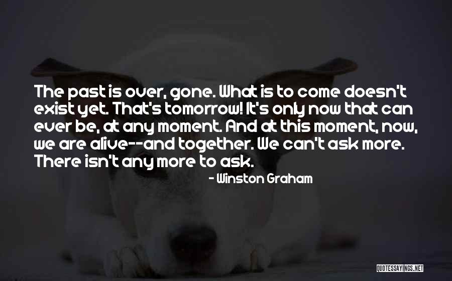 Tomorrow Is Gone Quotes By Winston Graham Tomorrow Is Gone Quotes By Winston Graham