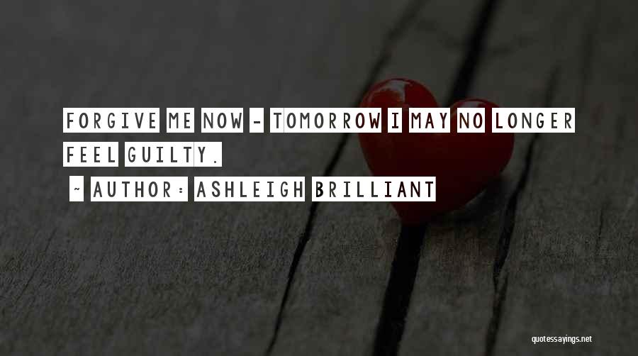 Tomorrow Is Mine Quotes By Ashleigh Brilliant