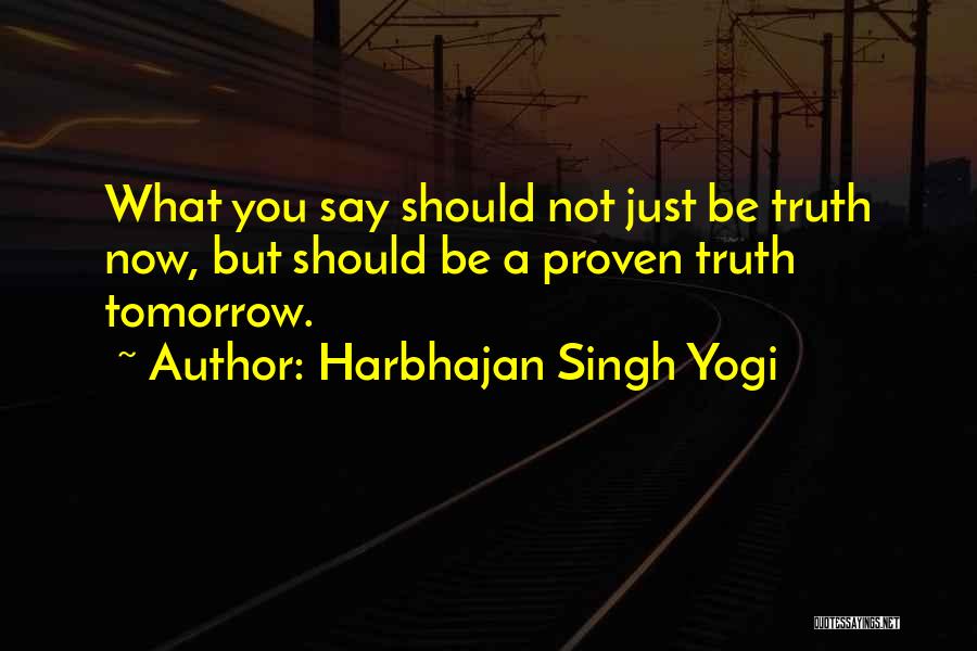 Tomorrow Is Ours Quotes By Harbhajan Singh Yogi