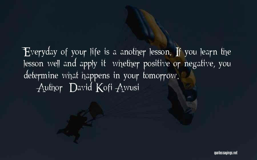 Tomorrow Is Quotes By David Kofi Awusi