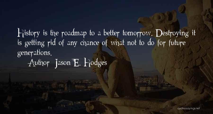 Tomorrow Is Quotes By Jason E. Hodges