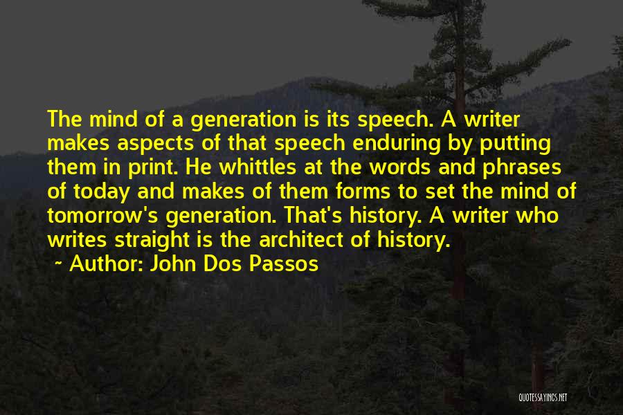 Tomorrow Is Quotes By John Dos Passos