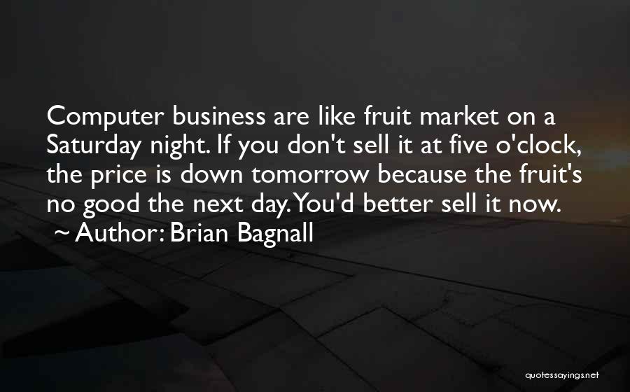Tomorrow Is Saturday Quotes By Brian Bagnall