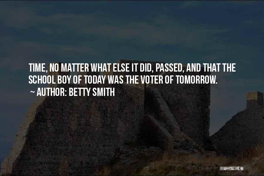 Tomorrow Is School Quotes By Betty Smith