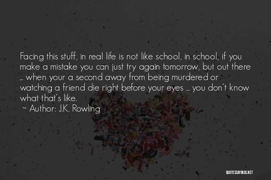 Tomorrow Is School Quotes By J.K. Rowling