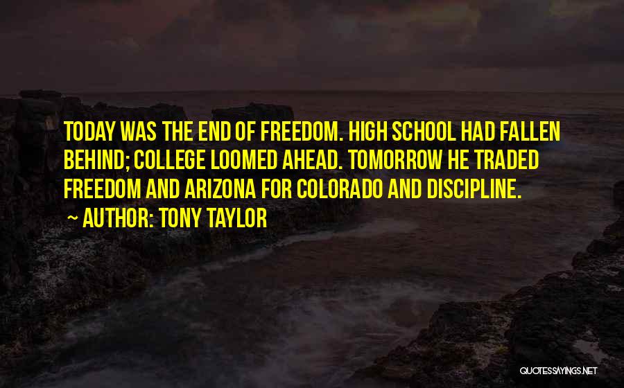 Tomorrow Is School Quotes By Tony Taylor