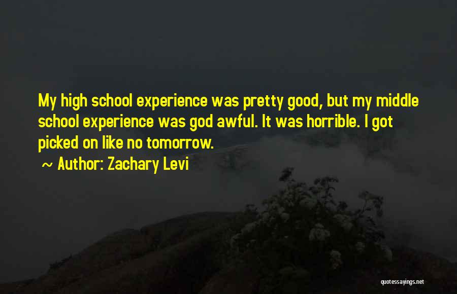 Tomorrow Is School Quotes By Zachary Levi