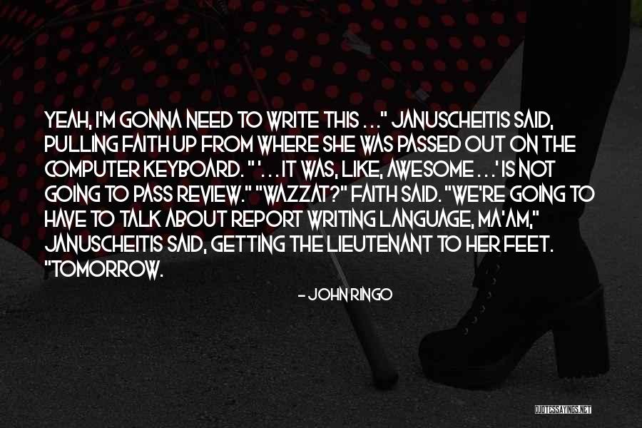Tomorrow Its Gonna Be May Quotes By John Ringo Tomorrow Its Gonna Be May Quotes By John Ringo