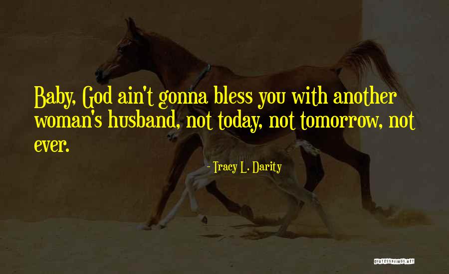 Tomorrow Its Gonna Be May Quotes By Tracy L. Darity Tomorrow Its Gonna Be May Quotes By Tracy L. Darity