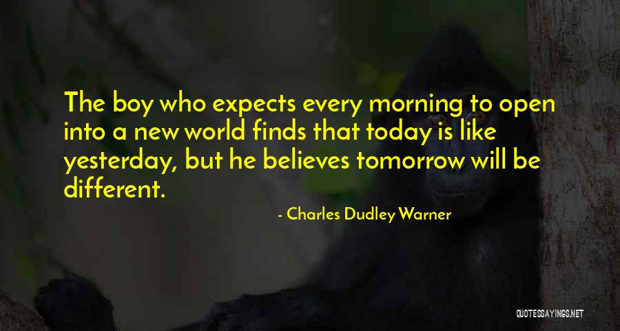 Tomorrow Morning Quotes By Charles Dudley Warner Tomorrow Morning Quotes By Charles Dudley Warner