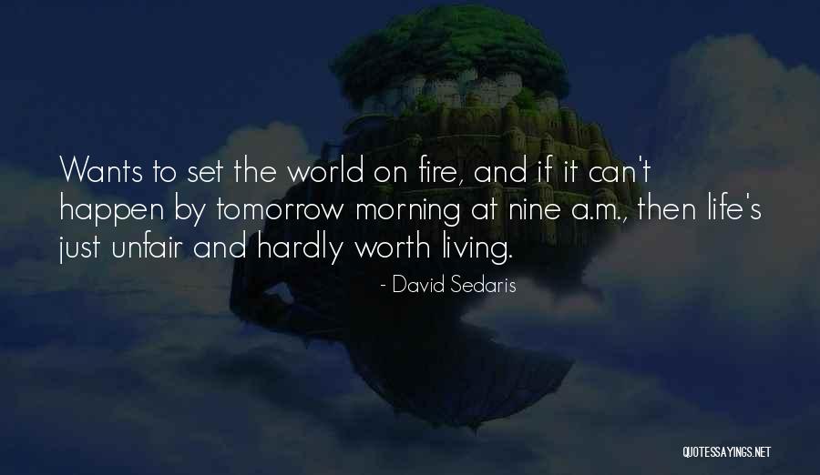 Tomorrow Morning Quotes By David Sedaris Tomorrow Morning Quotes By David Sedaris