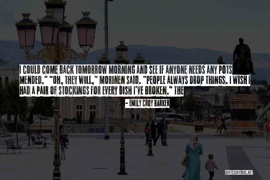 Tomorrow Morning Quotes By Emily Croy Barker Tomorrow Morning Quotes By Emily Croy Barker