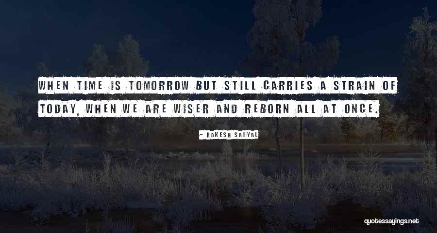 Tomorrow Morning Quotes By Rakesh Satyal Tomorrow Morning Quotes By Rakesh Satyal