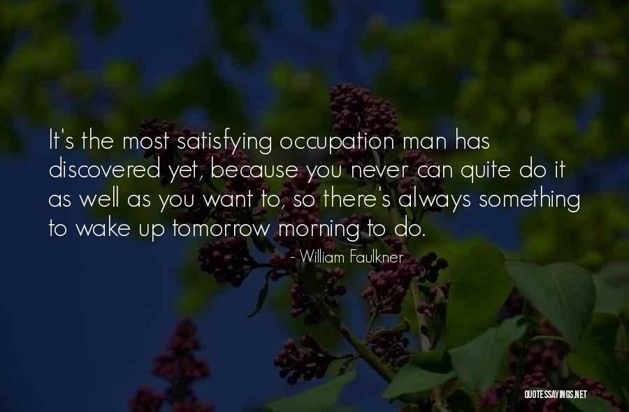Tomorrow Morning Quotes By William Faulkner Tomorrow Morning Quotes By William Faulkner