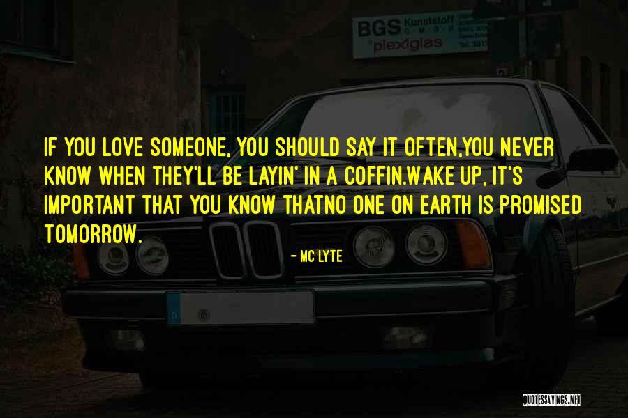 Tomorrow Never Promised Quotes By MC Lyte Tomorrow Never Promised Quotes By MC Lyte