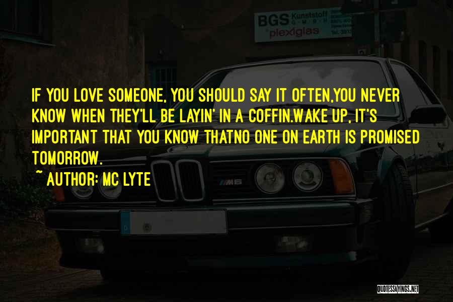 Tomorrow Not Promised Quotes By MC Lyte